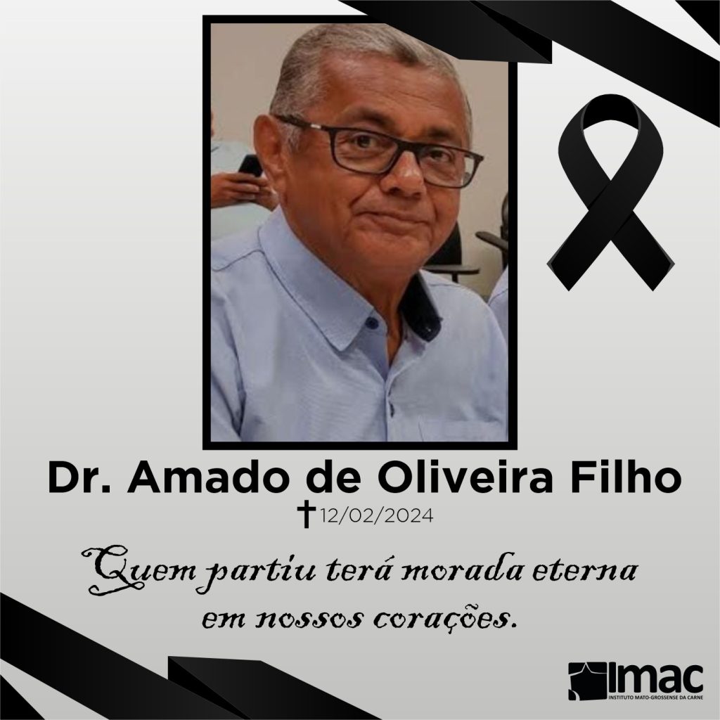 Deixamos aqui nossa homenagem e eterna gratidão ao Dr. Amado de Oliveira Filho por sua valiosa contribuição ao agronegócio de Mato Grosso